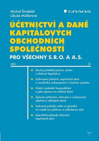 Kniha: Účetnictví a daně kapitálových obchodních společností - pro všechny s. r. o. a a. s. - 1. vydanie - Libuše Mullerová; Michal Šindelář