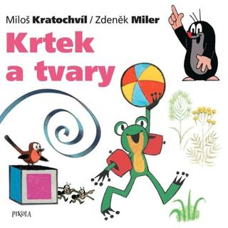Kniha: Krtek a tvary - 2. vydanie - Zdeněk Miler; Miloš Kratochvíl
