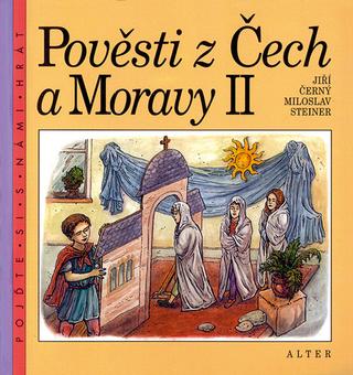 Kniha: Pověsti z Čech a Moravy II - Jiří Černý, Miloslav Steiner