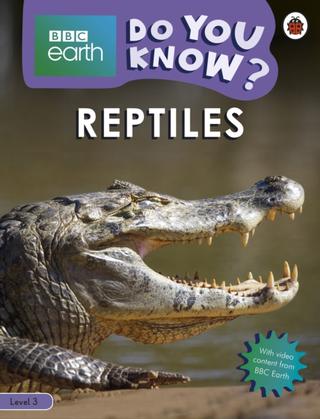 Kniha: Reptiles - BBC Earth Do You Know... Level 3