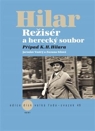Kniha: Hilar Režisér a herecký soubor - Jaroslav Vostrý