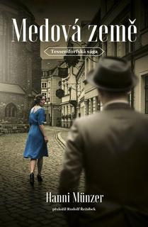 Kniha: Medová země - 1. vydanie - Hanni Münzer