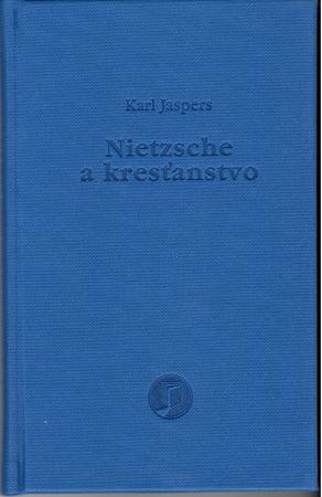 Kniha: Nietzsche a kresťanstvo - Karl Jaspers