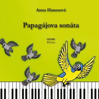 Kniha: Papagájova sonáta - 1. vydanie - Anna Hanesová