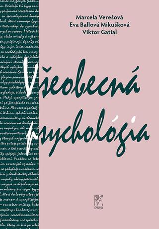 Kniha: Všeobecná psychológia - Marcela Verešová