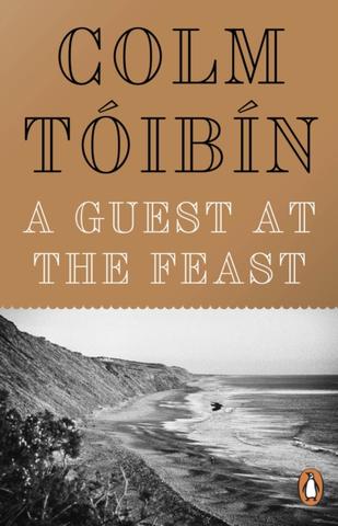 Kniha: A Guest at the Feast - Colm Tóibín