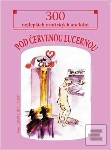 Kniha: Pod červenou lucernou - 300 nejlepších erotických anekdot - 2. vydanie