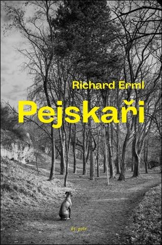 Kniha: Pejskaři - Richard Erml