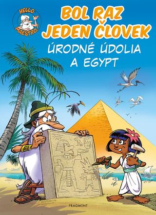 Kniha: Bol raz jeden človek - Úrodné údolia a Egypt - 1. vydanie - Jean-Charles Gaudin