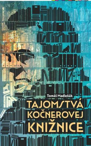 Kniha: Tajomstvá Kočnerovej knižnice - 1. vydanie - Tomáš Madleňák