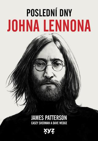 Kniha: Poslední dny Johna Lennona - James Patterson