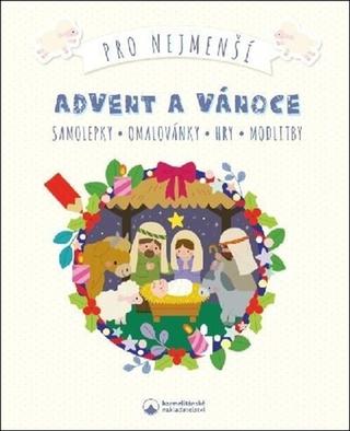 Kniha: Advent a Vánoce pro nejmenší - Samolepky, omalovánky, hry, modlitby - 1. vydanie