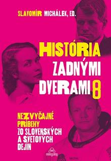 Kniha: História zadnými dverami 8 - Slavomír Michálek