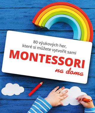 Kniha: Montessori - na doma - Gilles Delphine Cotteová