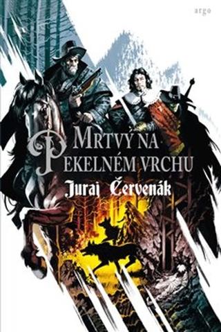 Kniha: Mrtvý na Pekelném vrchu - Juraj Červenák