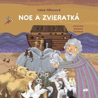 Kniha: Noe a zvieratká - Ivana Němcová