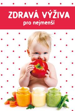 Kniha: Zdravá výživa pro nejmenší - 1. vydanie - Marta Jas Baran
