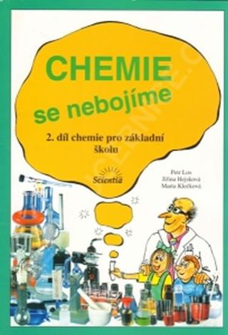 Kniha: Chemie se nebojíme - 2. díl chemie pro ZŠ - 1. vydanie - Petr Los a kolektiv
