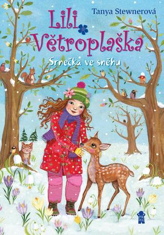 Kniha: Lili Větroplaška Srnečka ve sněhu - 1. vydanie - Tanya Stewnerová