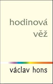 Kniha: Hodinová věž - 1. vydanie - Václav Hons