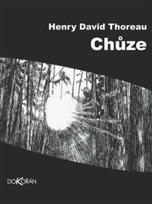 Kniha: Chůze - Henry David Thoreau