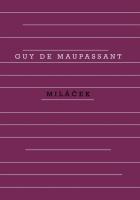 Kniha: Miláček - 5. vydanie - Guy de Maupassant