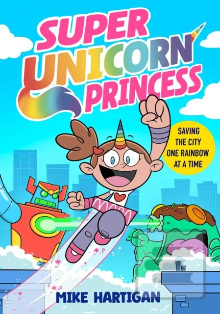 Super Unicorn Princess (Mike Hartigan)