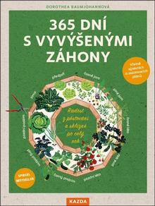 Kniha: 365 dní s vyvýšenými záhony - Radost z pěstování a sklizně po celý rok - Dorothea Baumjohannová