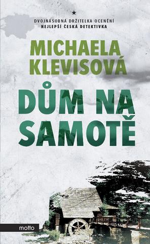 Kniha: Dům na samotě - 4. vydanie - Michaela Klevisová