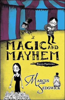 Kniha: Magic and Mayhem - Marcus Sedgwick