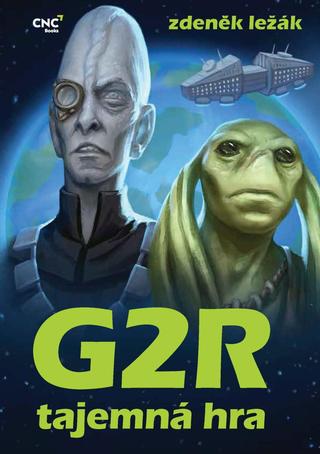 Kniha: G2R - Tajemná hra - 2. vydanie - Zdeněk Ležák