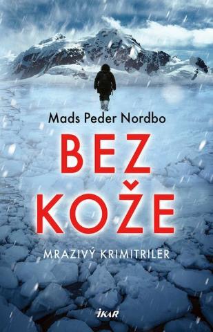 Kniha: Bez kože - 1. vydanie - Mads Peder Nordbo