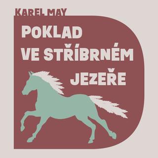 Médium CD: Poklad ve Stříbrném jezeře - Karel May