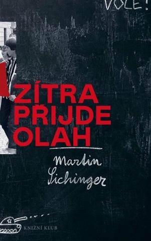 Kniha: Zítra přijde Olah - 1. vydanie - Martin Sichinger