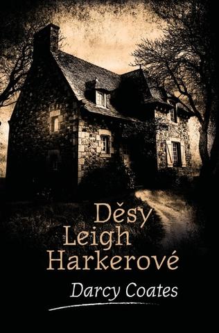 Kniha: Děsy Leigh Harkerové - Strašidelné domy (9.díl) - Darcy Coates