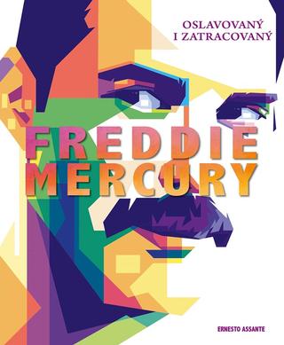 Kniha: Freddie Mercury - 1. vydanie - Ernesto Assante