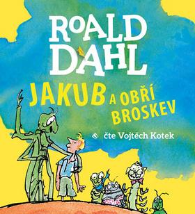 Kniha: Jakub a obří broskev - Roald Dahl