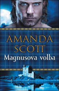 Kniha: Magnusova volba - 1. vydanie - Amanda Scott