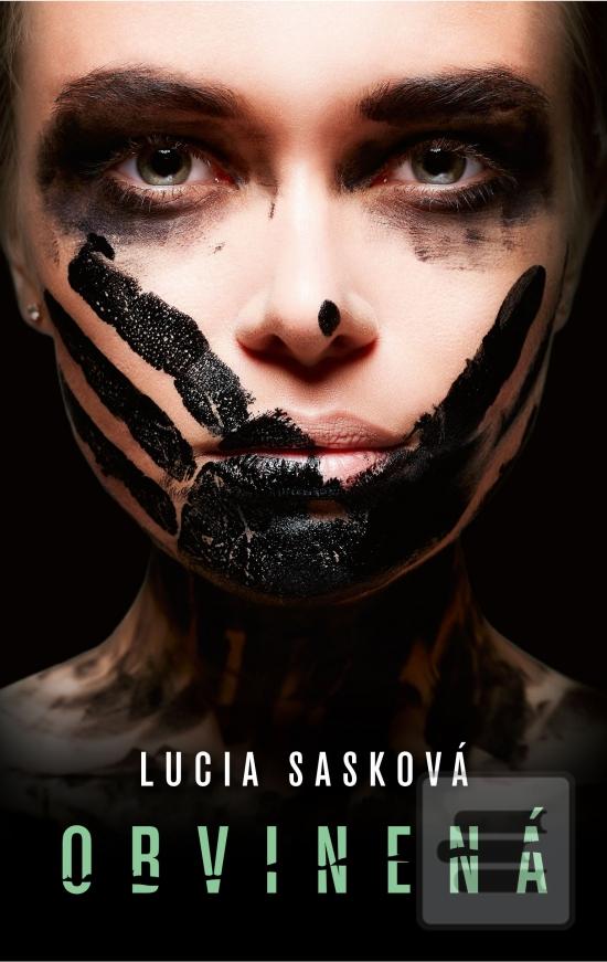 Kniha: Obvinená - 1. vydanie - Lucia Sasková