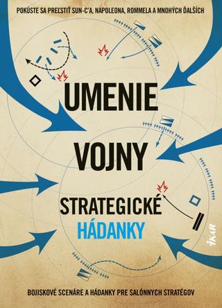 Kniha: Umenie vojny - Strategické hádanky - Bojiskové scenáre a hádanky pre salónnych stratégov - 1. vydanie - Richard Wolfrik Galland