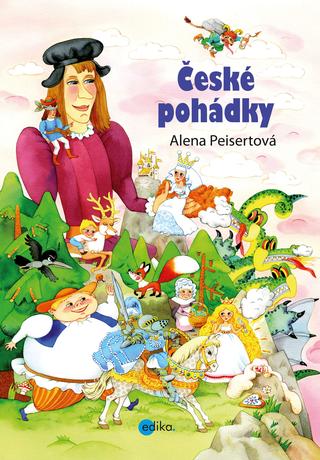 Kniha: České pohádky - 3. vydanie - Alena Peisertová