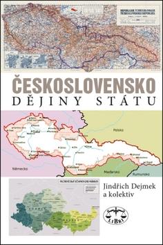 Kniha: Československo Dějiny státu - Jindřich Dejmek