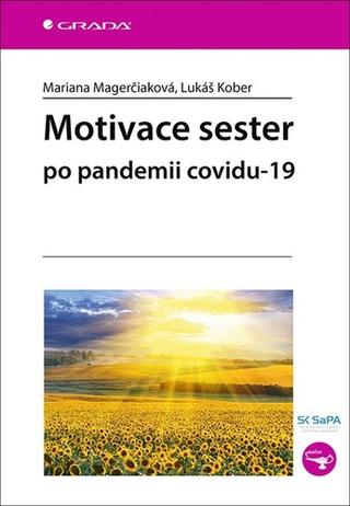 Kniha: Motivace sester po pandemii covidu-19 - 1. vydanie - Mariana Magerčiaková; Lukáš Kober