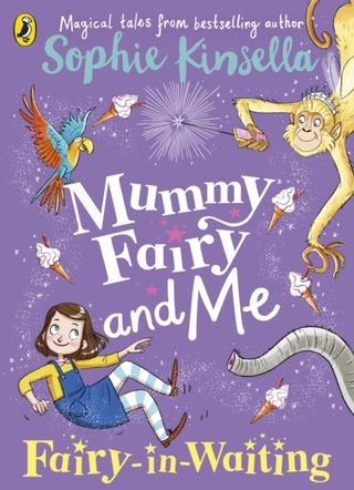 Kniha: Mummy Fairy and Me: Fairy-in-Waiting - Sophie Kinsella