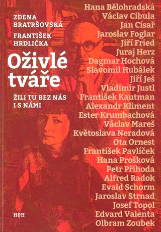 Kniha: Oživlé tváře - Žili tu bez nás i s námi - Žili tu bez nás i s námi - 1. vydanie - Zdena Bratršovská