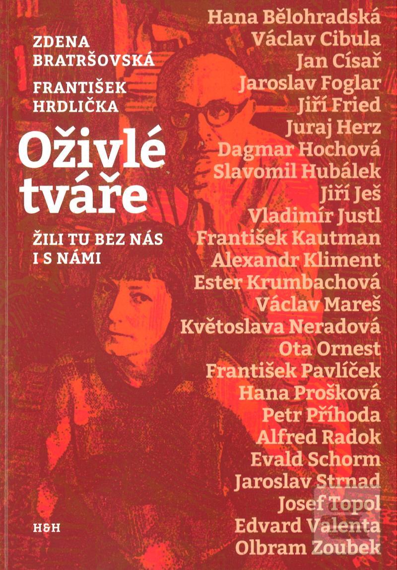Kniha: Oživlé tváře - Žili tu bez nás i s námi - Žili tu bez nás i s námi - 1. vydanie - Zdena Bratršovská