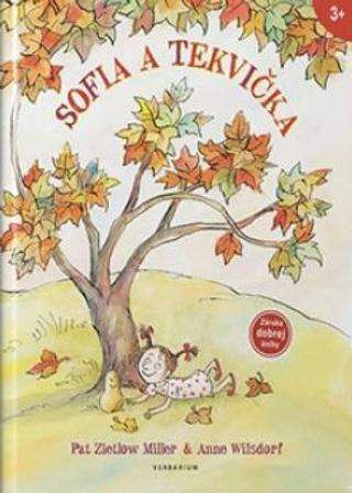Kniha: Sofia a Tekvička (2. vydanie) - 2. vydanie - Pat Zietlow Miller, Anne Wilsdorf
