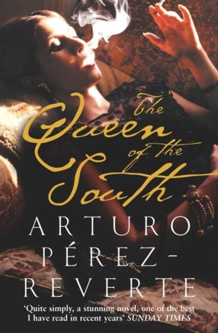Kniha: The Queen of the South - Arturo Pérez-Reverte