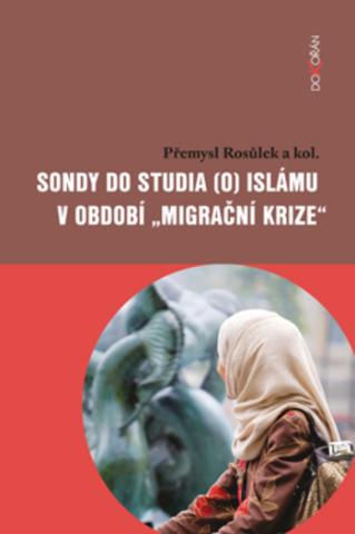 Kniha: Sondy do studia (o) islámu v období - Přemysl Rosůlek