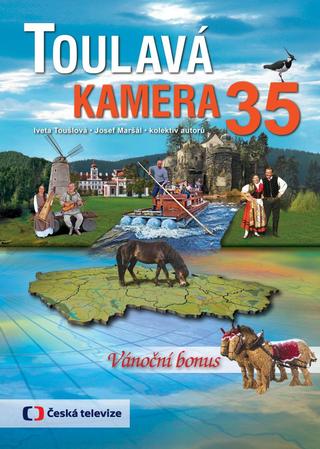 Kniha: Toulavá kamera 35 - Vánoční bonus - 1. vydanie - Iveta Toušlová